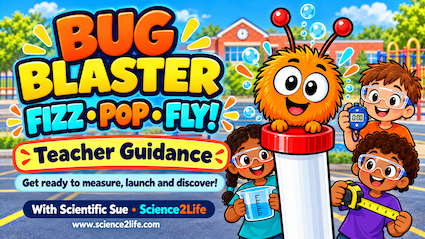 Bug Blaster: Fizz-Pop-Fly! teacher guidance graphic featuring an orange cartoon bug on a launcher and children with measuring equipment.